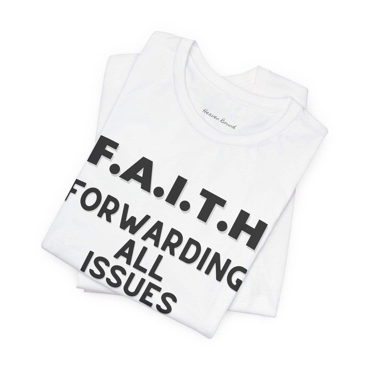 Faith Tee by Heaven Bound