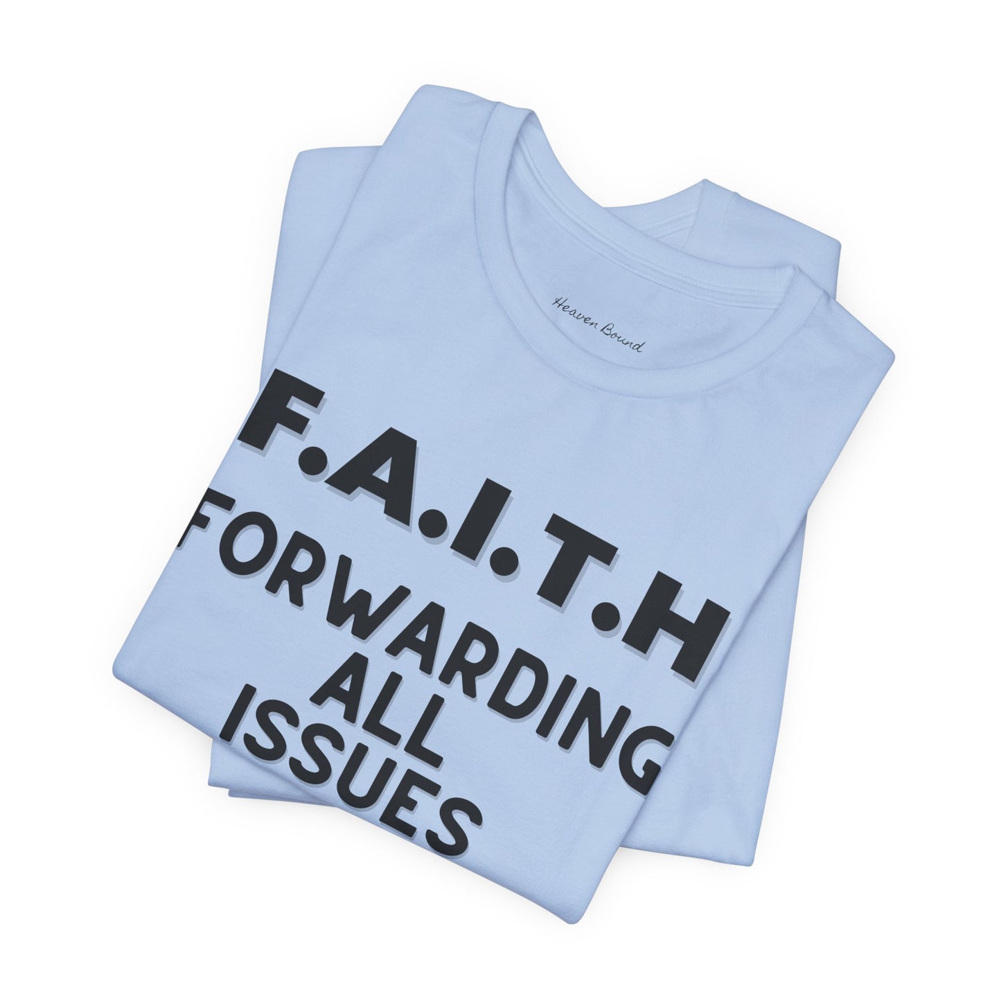 Faith Tee by Heaven Bound