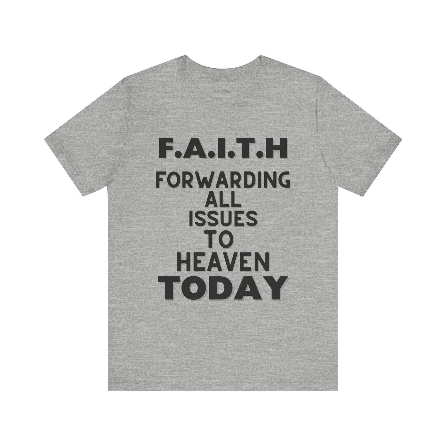 Faith Tee by Heaven Bound
