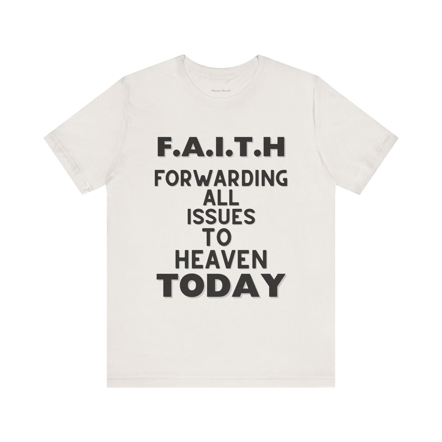 Faith Tee by Heaven Bound